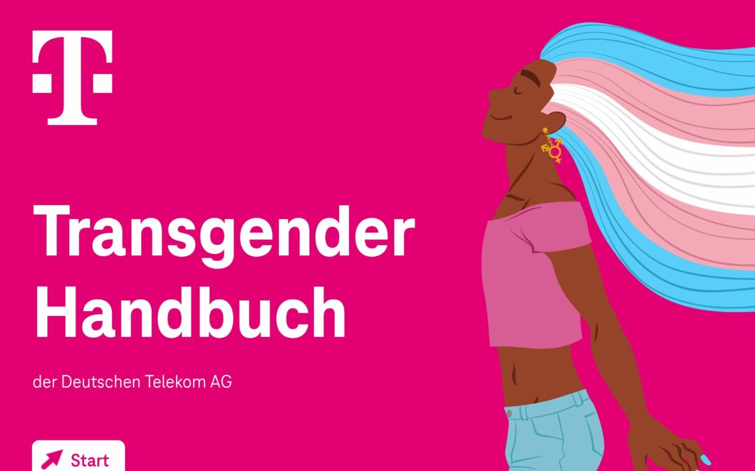 Zeig, wer Du bist! – das Transgender Handbuch der Telekom AG
