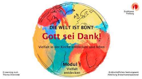 E-Learning des Erzbistums Freiburg: „Die Welt ist bunt. Gott sei Dank!“
